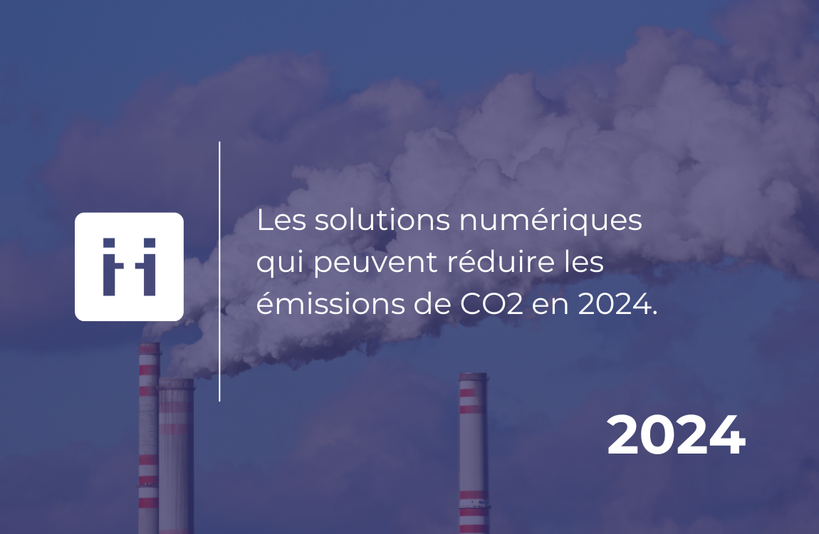 Solutions numériques capables de réduire les émissions de CO2 dans les ...