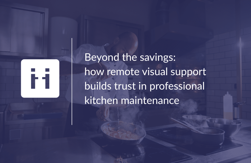 remote-visual-support-professional-kitchen-maintenance-viibe
