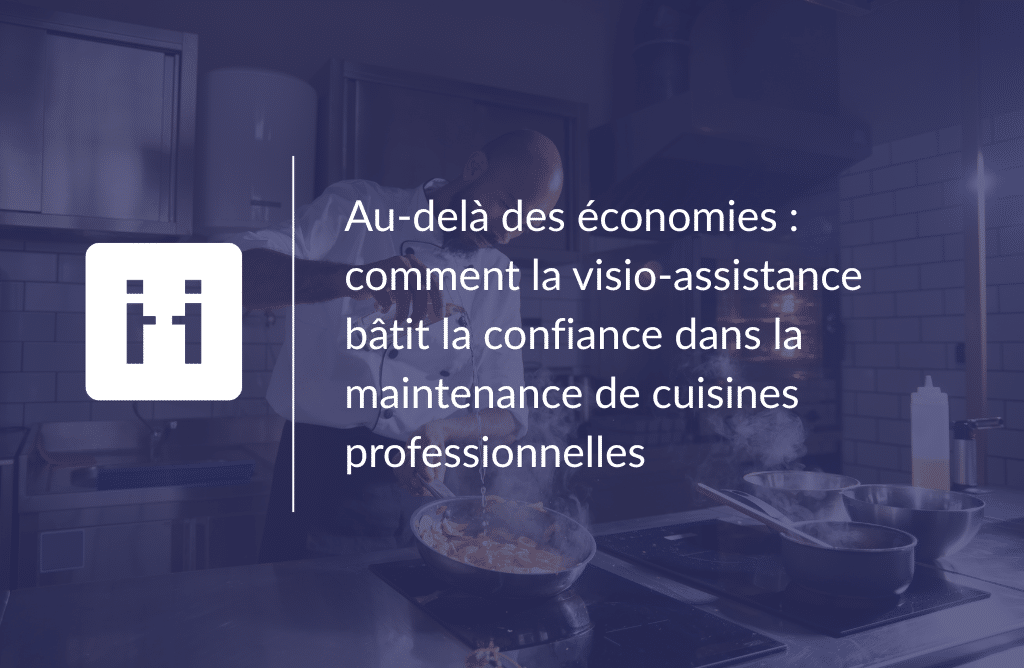 visio-assistance-maintenance-cuisines-professionnelles-viibe