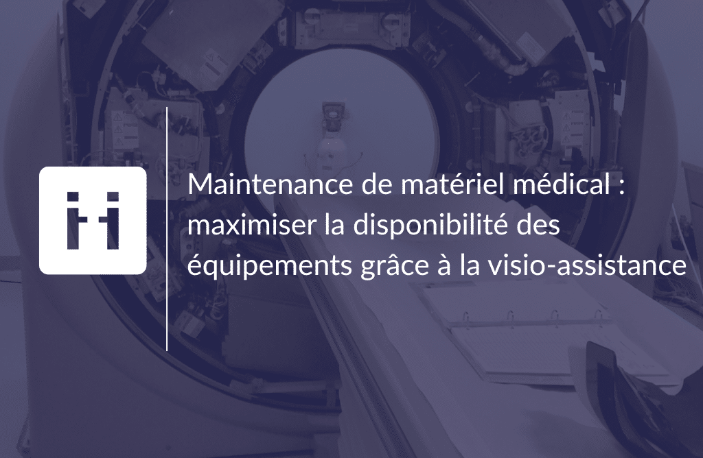 medical-equipment-maintenance-maximising-remote-visual-support-viibe